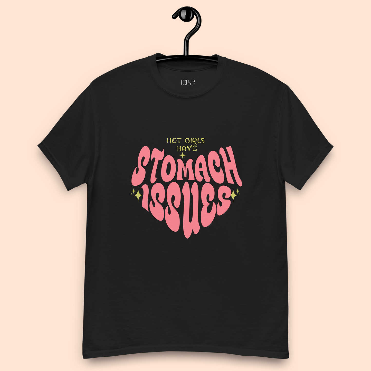 Hot Girls Have Stomach Issues Tee